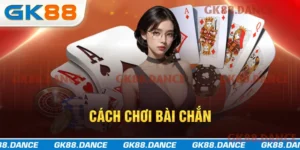 Cách chơi bài Chắn