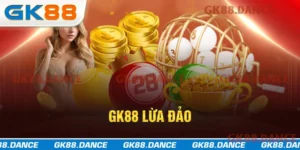 GK88 lừa đảo