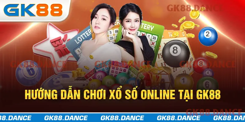 Cách chơi xổ số online tại nhà cái GK88