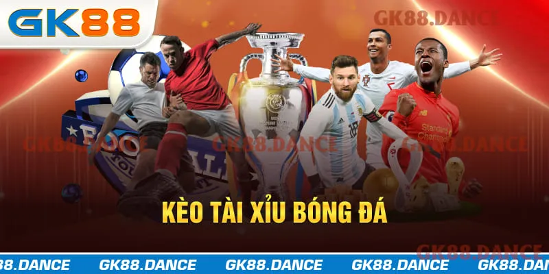 Kèo tài xỉu bóng đá