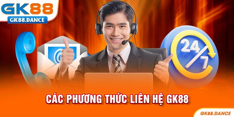 Tổng hợp phương thức liên hệ GK88