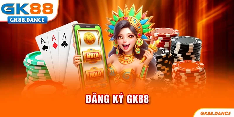 Đăng ký GK88