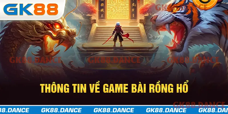 Đôi nét về game bài Rồng Hổ